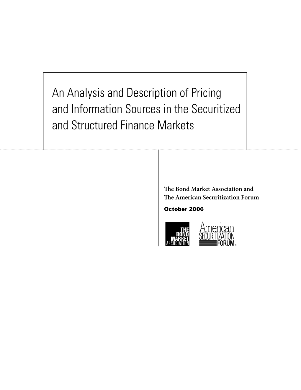 An Analysis and Description of Pricing and Information Sources in the Securitized and Structured Finance Markets