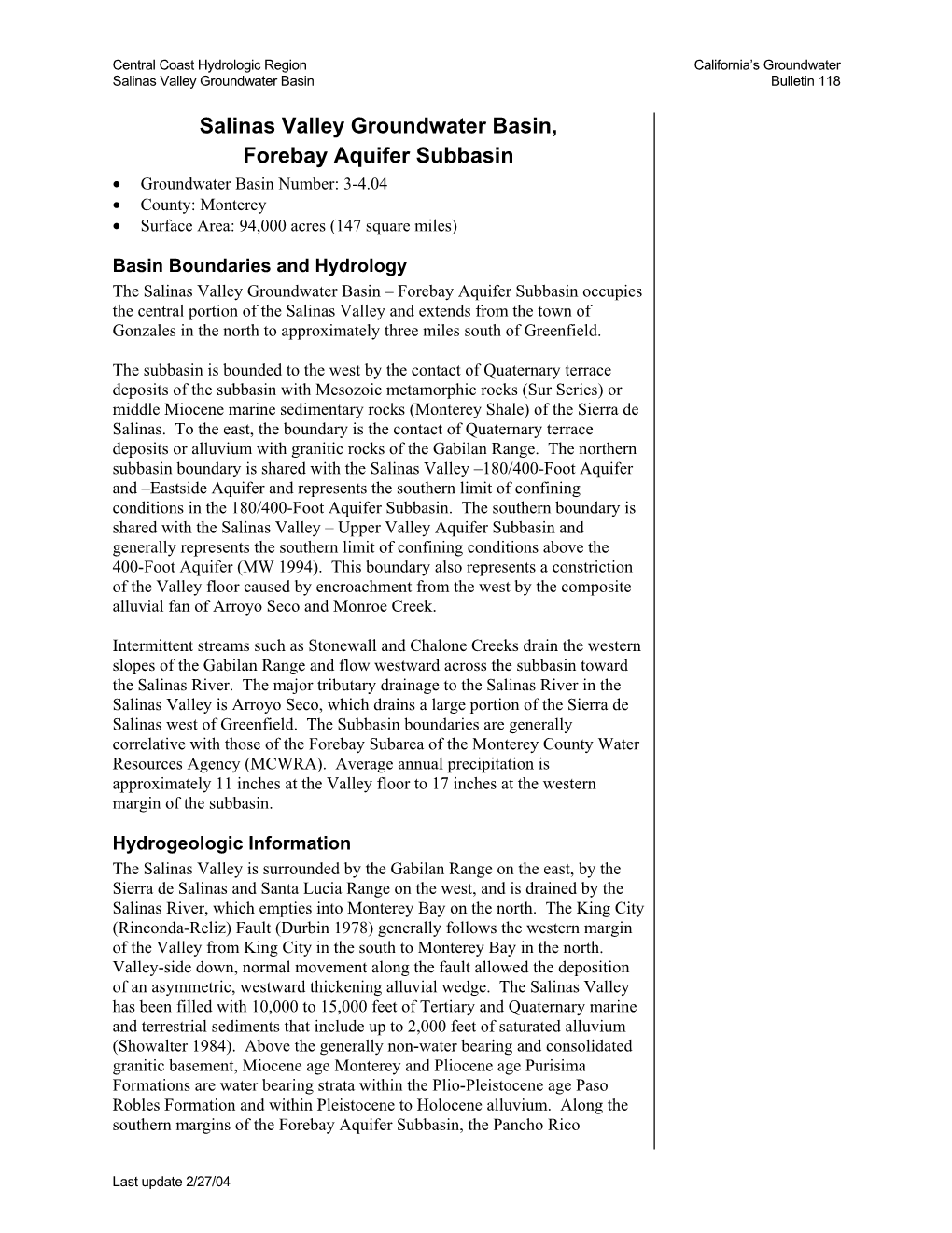 Salinas Valley Groundwater Basin, Forebay Aquifer Subbasin • Groundwater Basin Number: 3-4.04 • County: Monterey • Surface Area: 94,000 Acres (147 Square Miles)