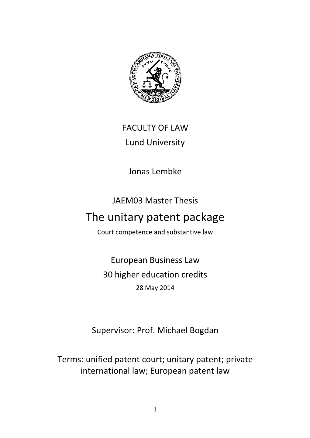 The Unitary Patent Package Court Competence and Substantive Law