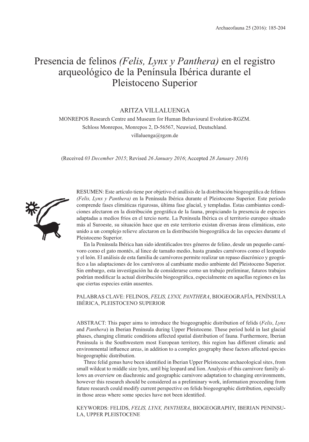 Presencia De Felinos (Felis, Lynx Y Panthera) En El Registro Arqueológico De La Península Ibérica Durante El Pleistoceno Superior