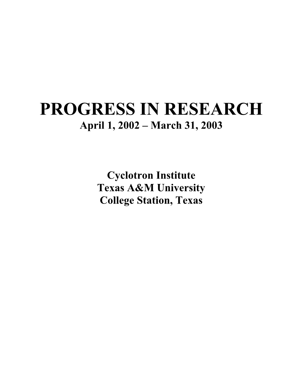 PROGRESS in RESEARCH April 1, 2002 – March 31, 2003