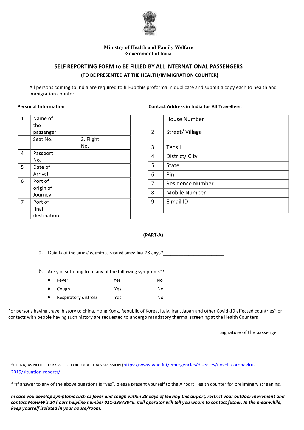 House Number 2 Street/ Village 3 Tehsil 4 District