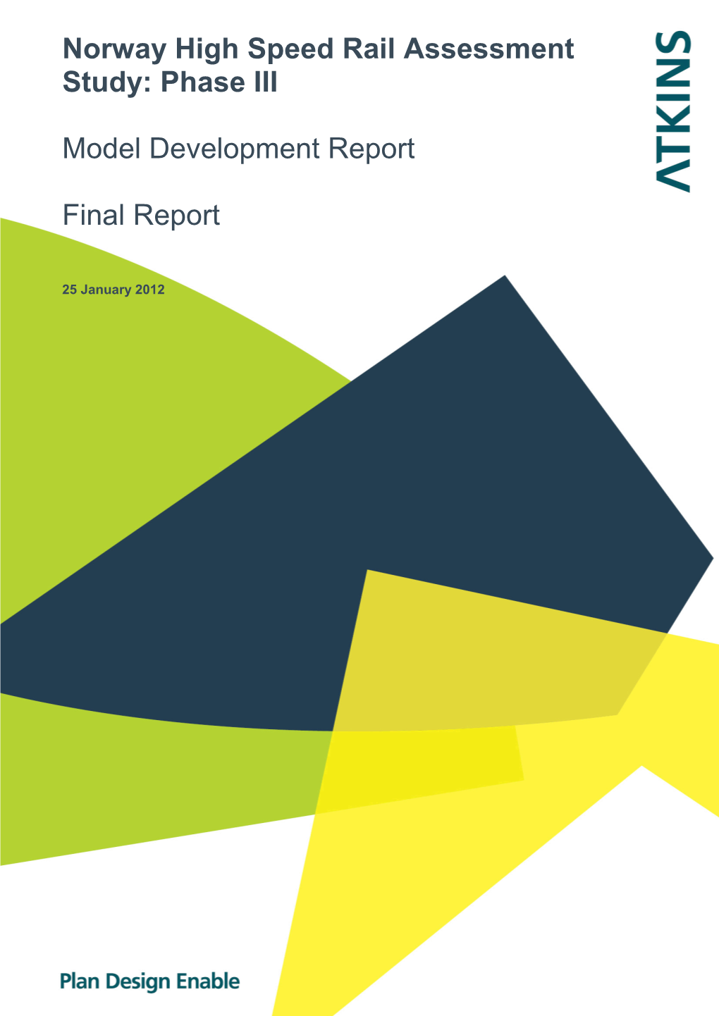 Norway High Speed Rail Assessment Study: Phase III Model