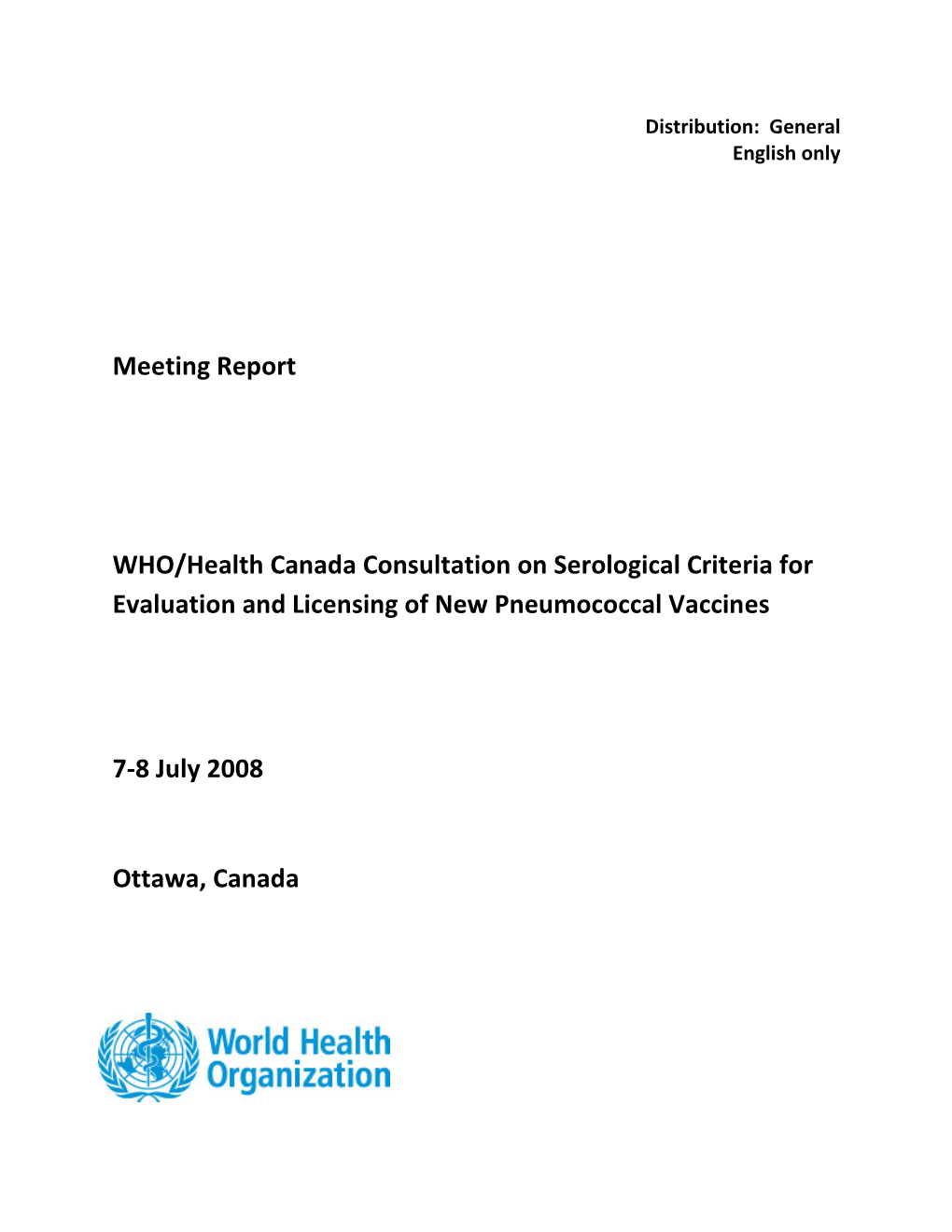 Meeting Report WHO/Health Canada Consultation on Serological Criteria for Evaluation and Licensing of New Pneumococcal Vaccines