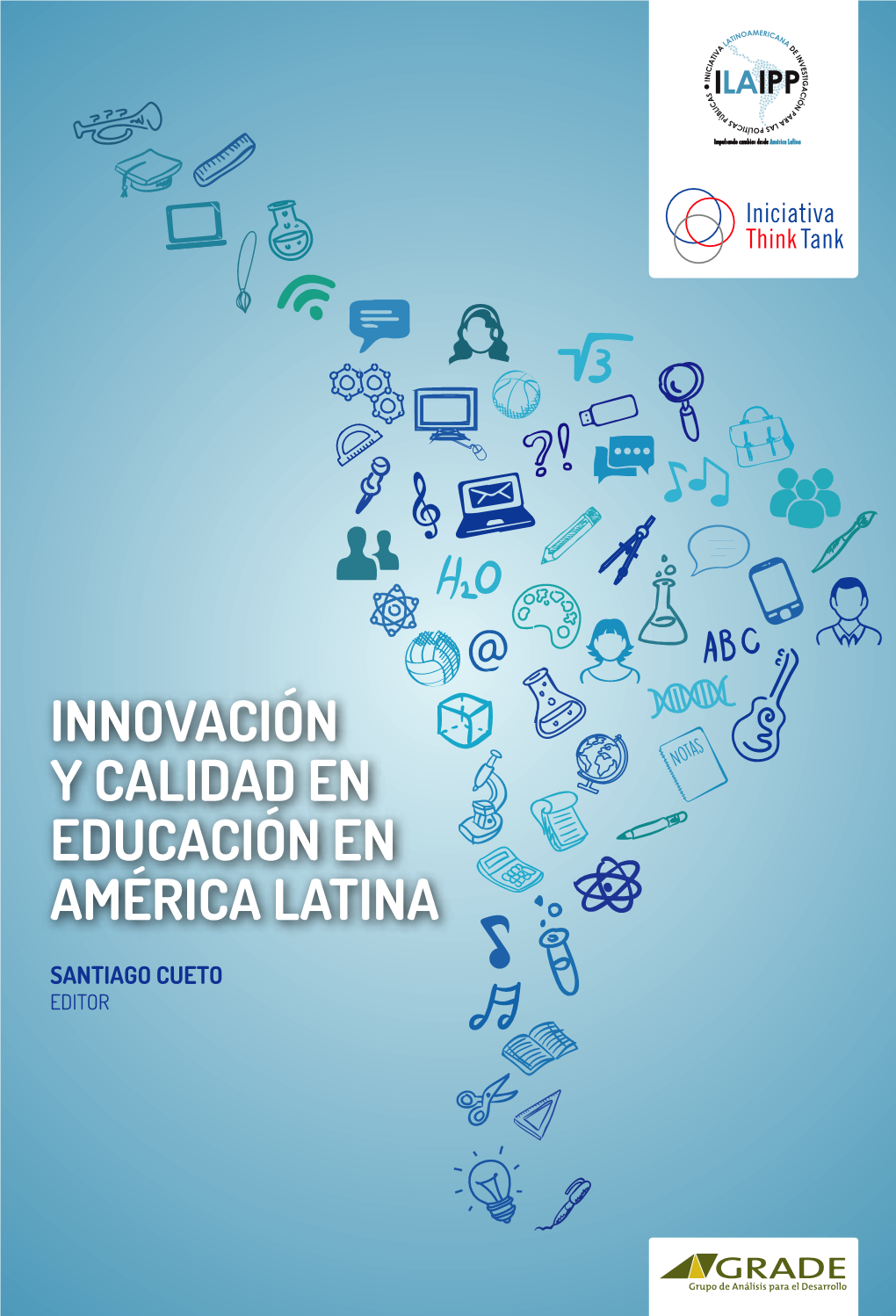 GRADE: Innovación Y Calidad En Educación En América Latina