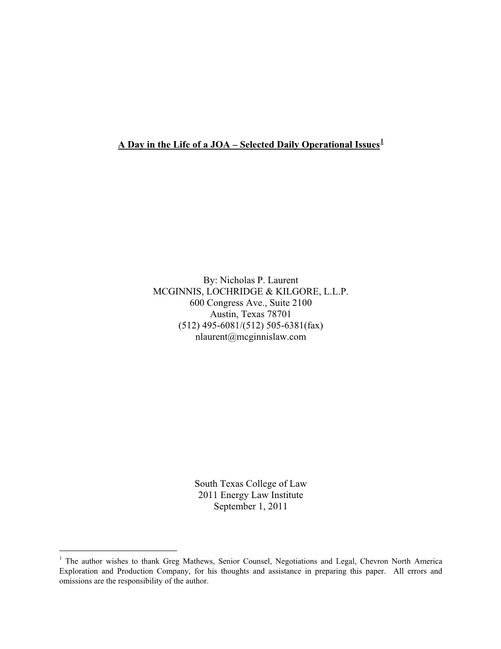 A Day in the Life of a JOA – Selected Daily Operational Issues By: Nicholas P. Laurent MCGINNIS, LOCHRIDGE & KILGORE, L.L