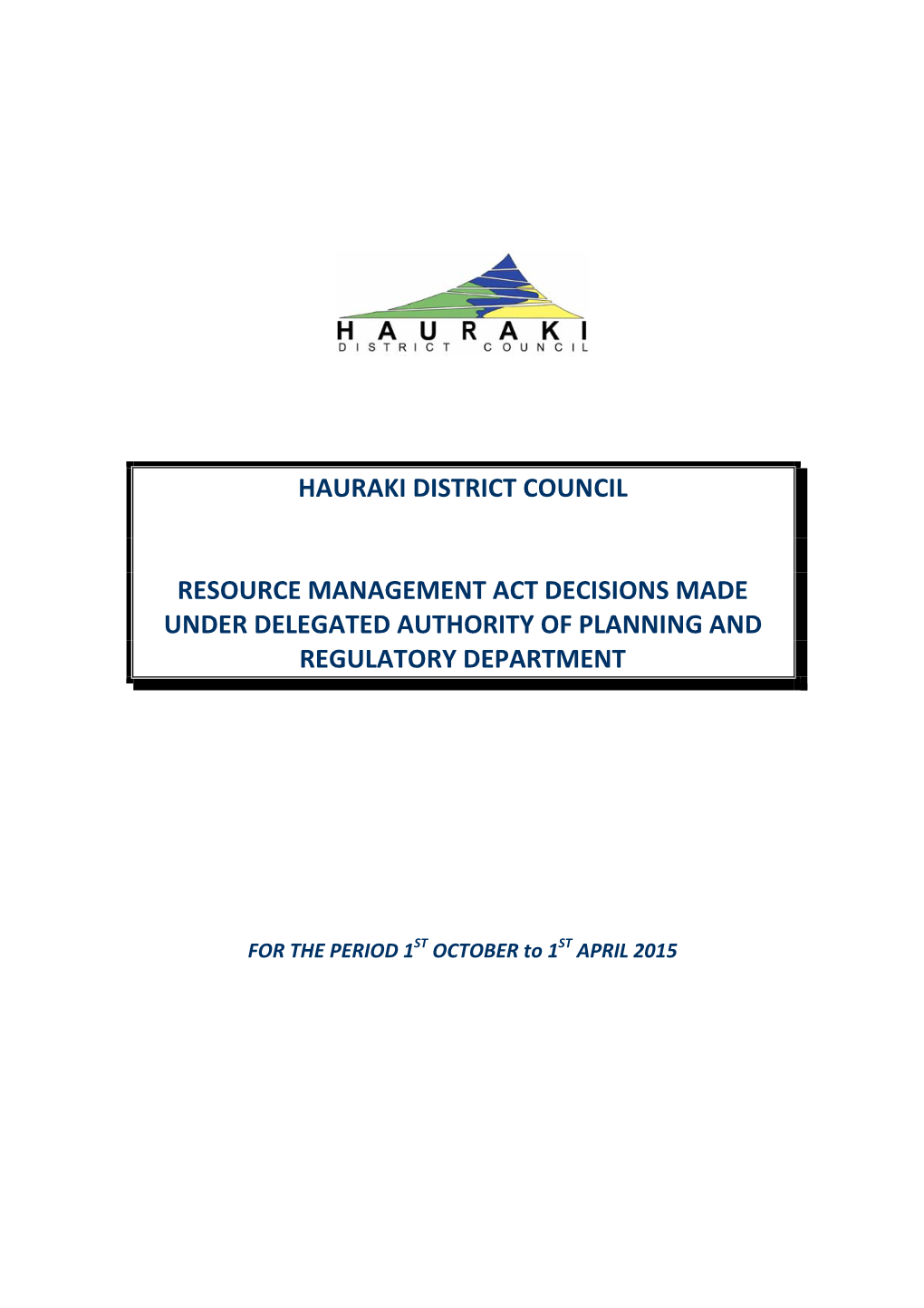 Resource Management Act Decisions Made Under Delegated Authority of Planning and Regulatory Department