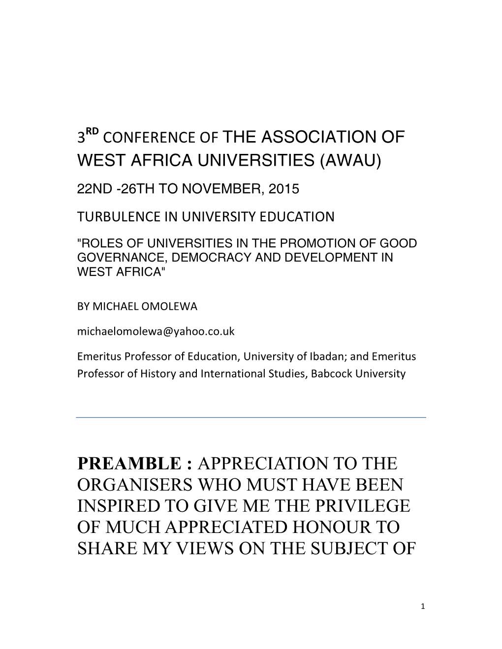 Preamble : Appreciation to the Organisers Who Must Have Been Inspired to Give Me the Privilege of Much Appreciated Honour to Share My Views on the Subject Of