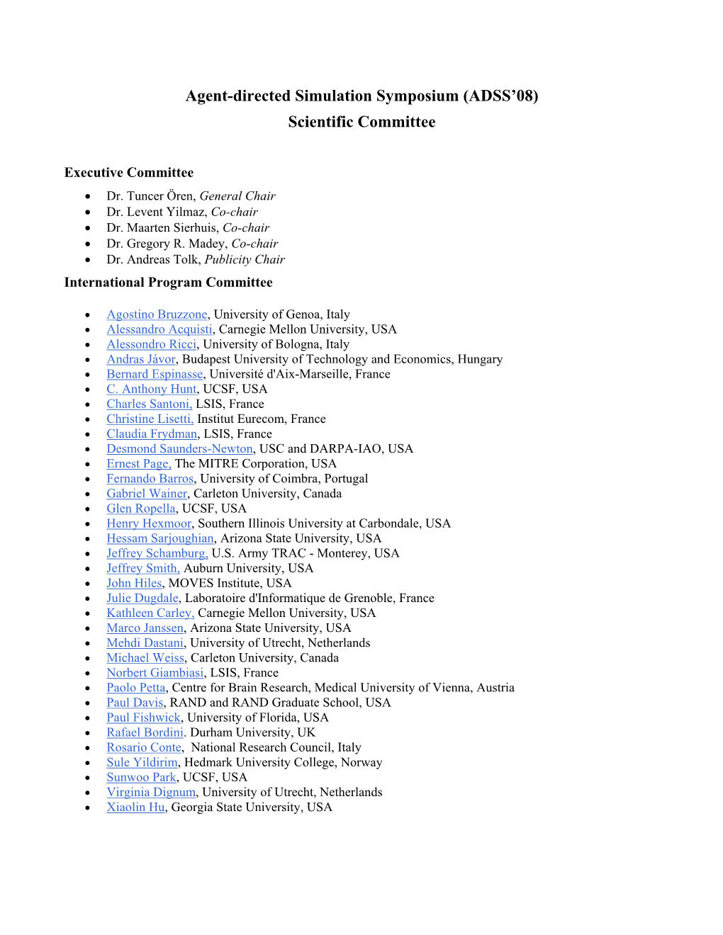 Agent-Directed Simulation Symposium (ADSS'08) Scientific Committee