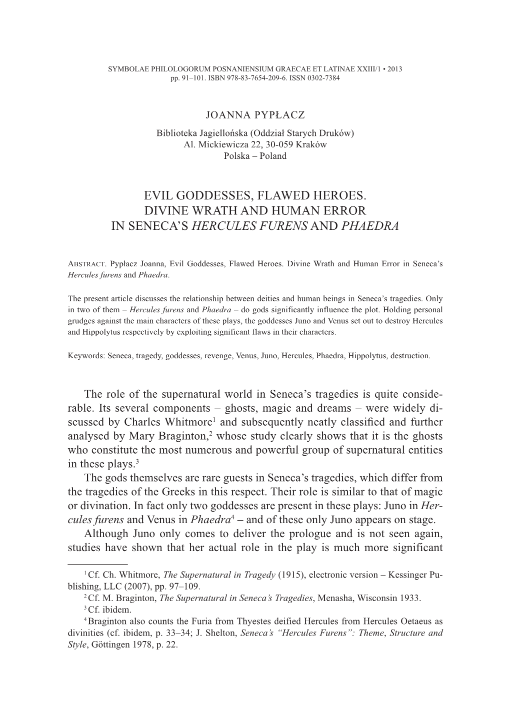 EVIL GODDESSES, FLAWED HEROES. Divine Wrath and Human Error in Seneca’S Hercules Furens and Phaedra