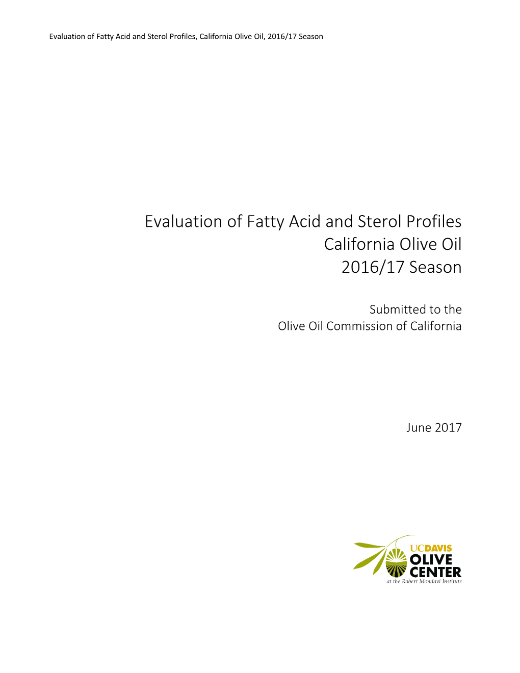 Evaluation of Fatty Acid and Sterol Profiles, California Olive Oil, 2016/17 Season