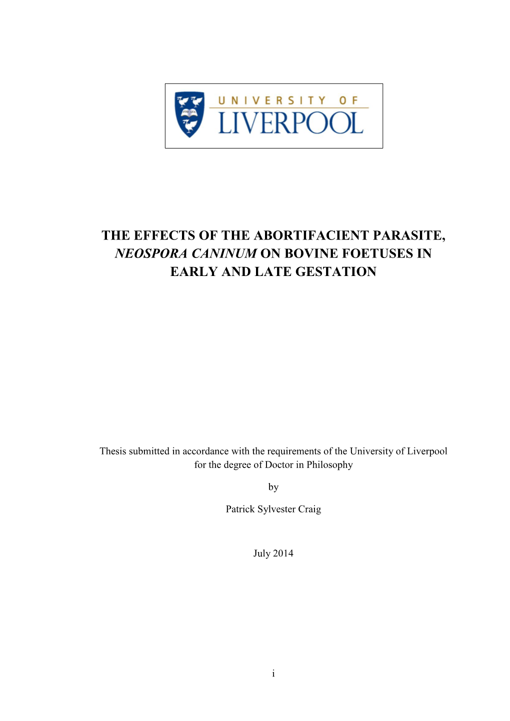 The Effects of the Abortifacient Parasite, Neospora Caninum on Bovine Foetuses in Early and Late Gestation