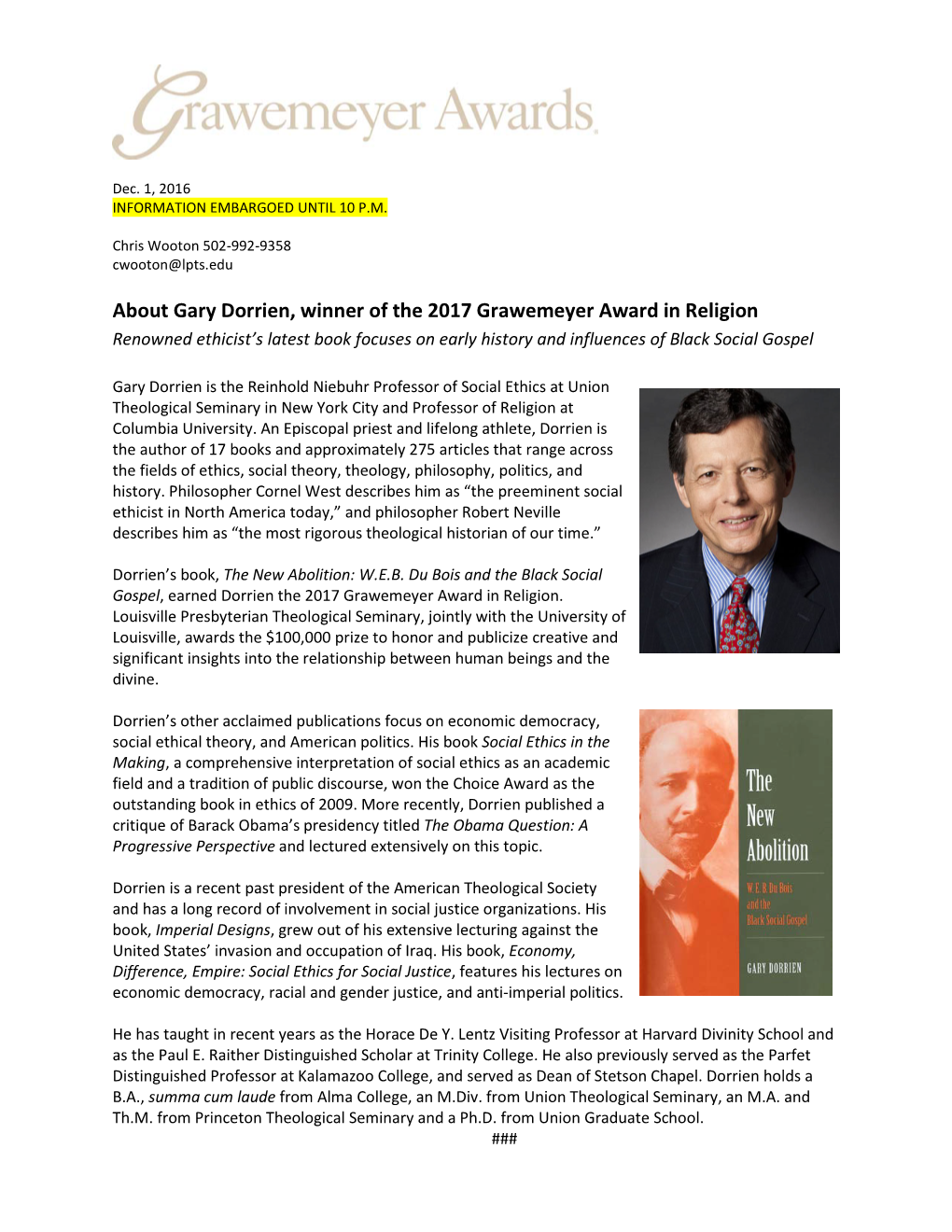 About Gary Dorrien, Winner of the 2017 Grawemeyer Award in Religion Renowned Ethicist’S Latest Book Focuses on Early History and Influences of Black Social Gospel