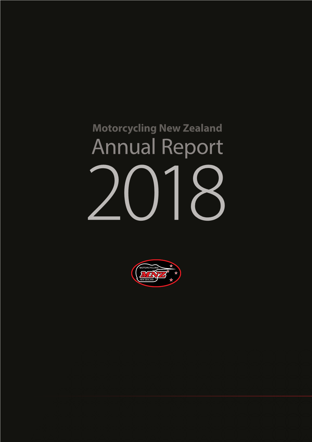 Motorcycling New Zealand Annual Report 2018 Contents