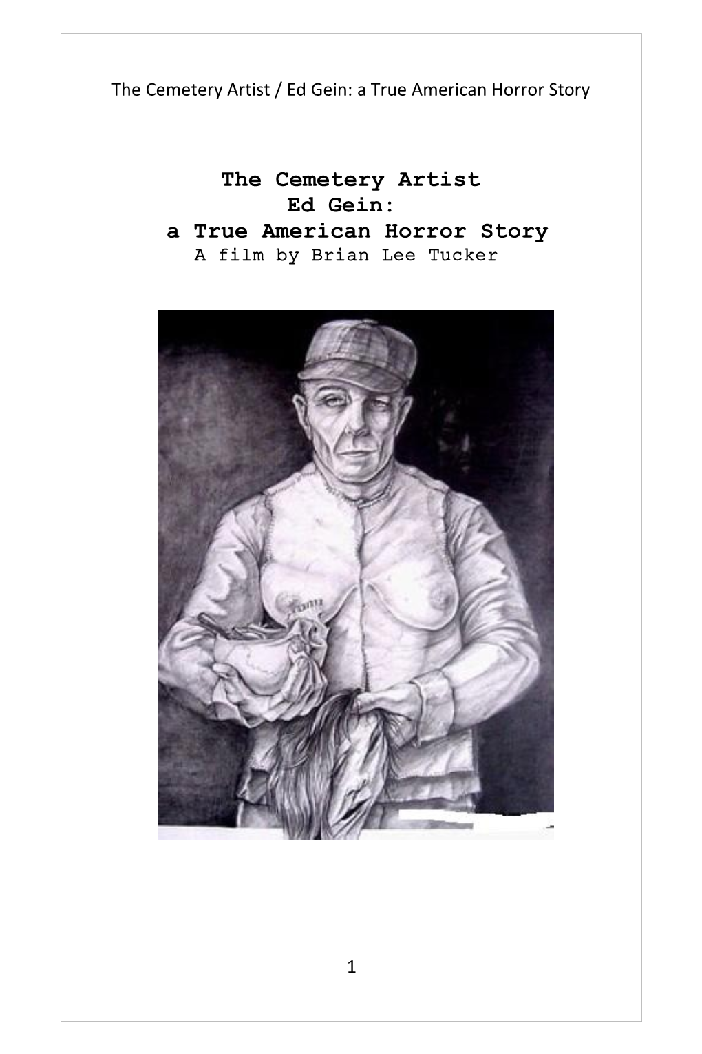 The Cemetery Artist Ed Gein: a True American Horror Story a Film by Brian Lee Tucker