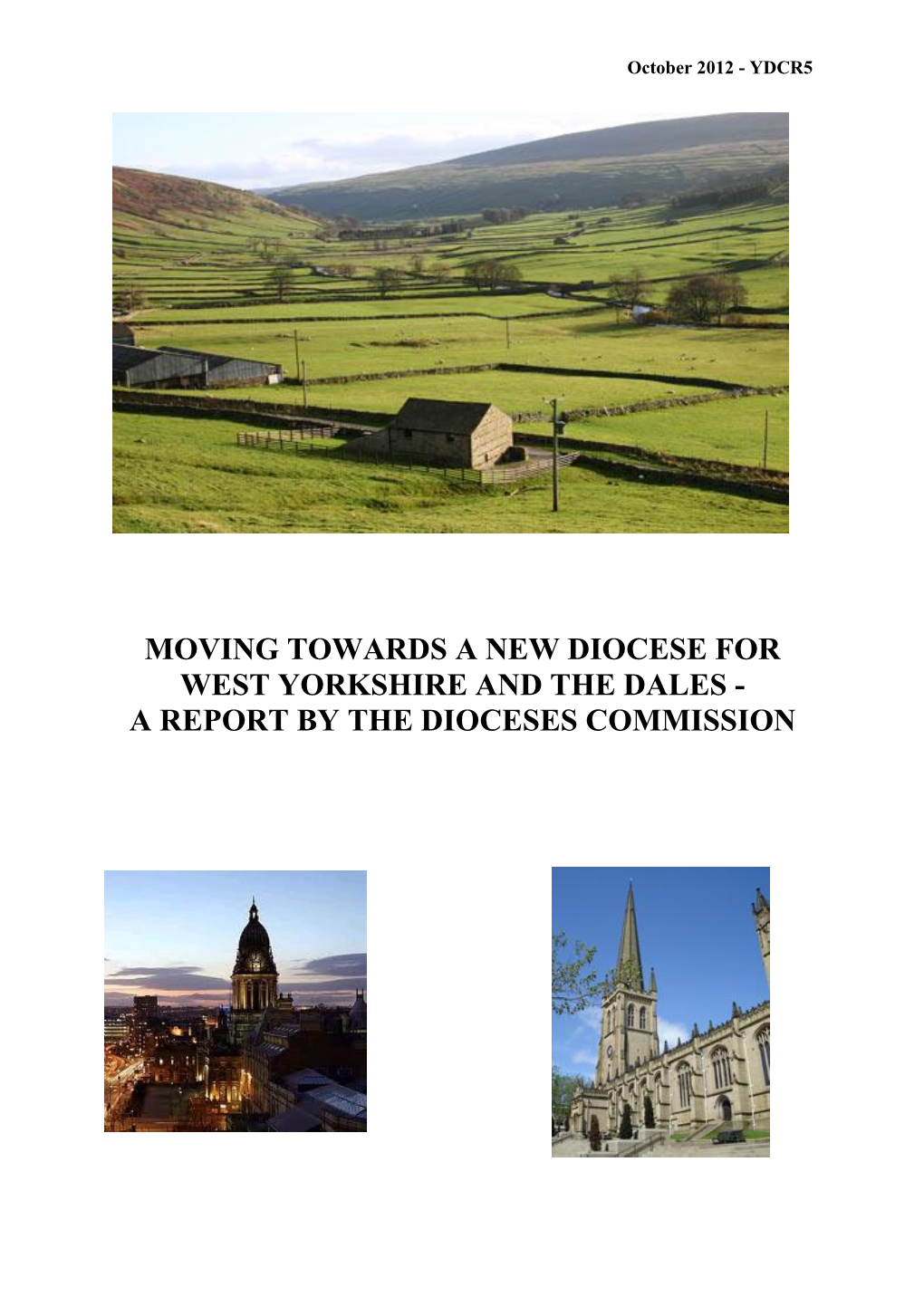 Moving Towards a New Diocese for West Yorkshire and the Dales - a Report by the Dioceses Commission