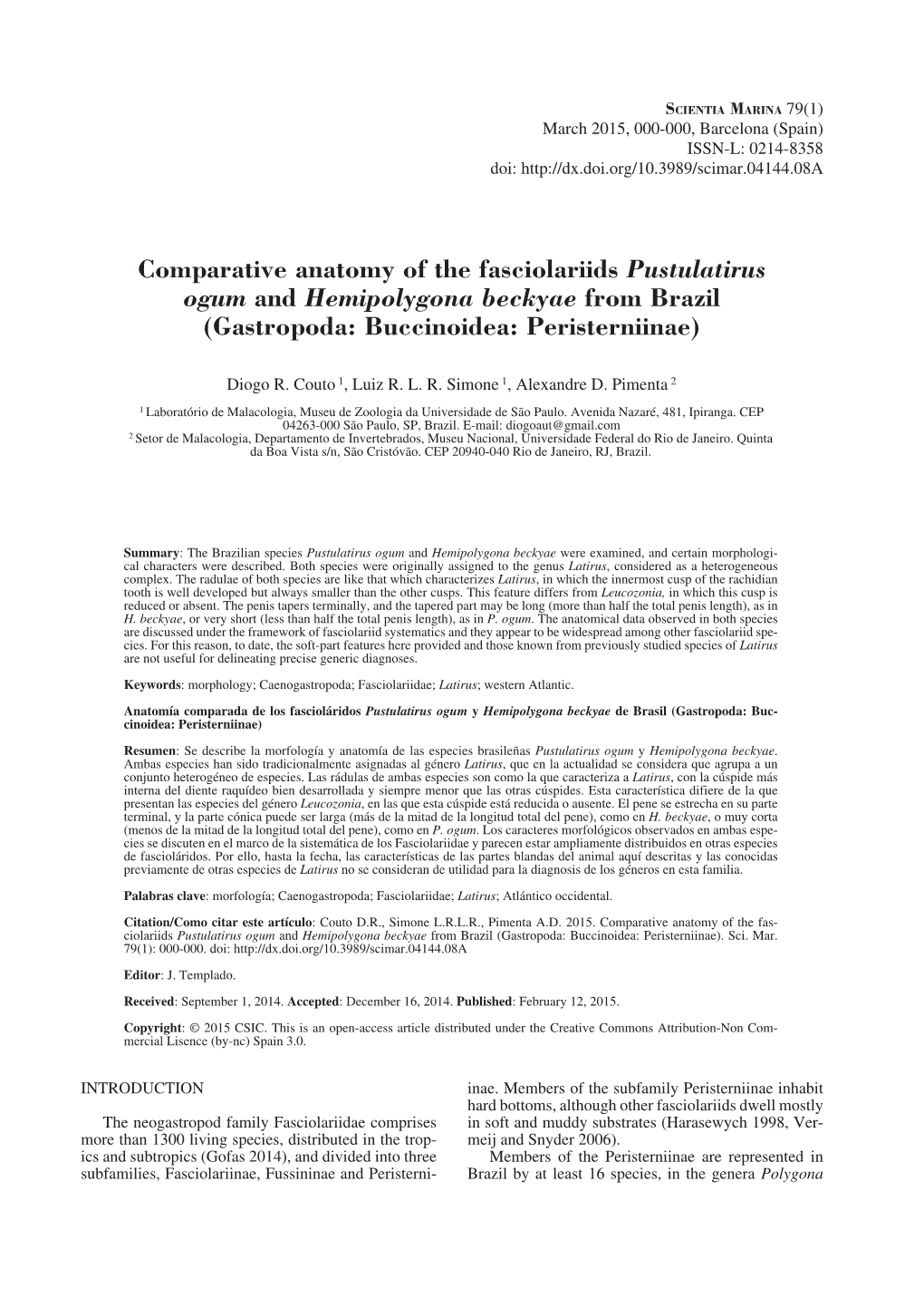 Comparative Anatomy of the Fasciolariids Pustulatirus Ogum and Hemipolygona Beckyae from Brazil (Gastropoda: Buccinoidea: Peristerniinae)