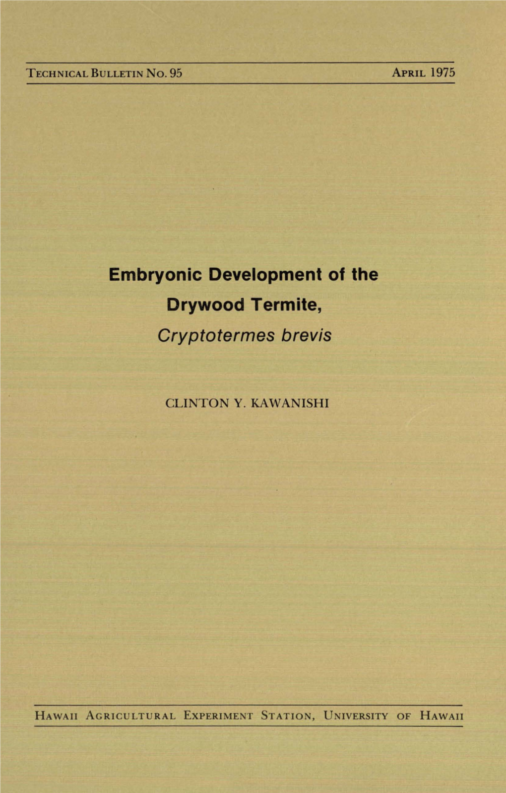 Embryonic Development of the Drywood Termite, Cryptotermes Brevis