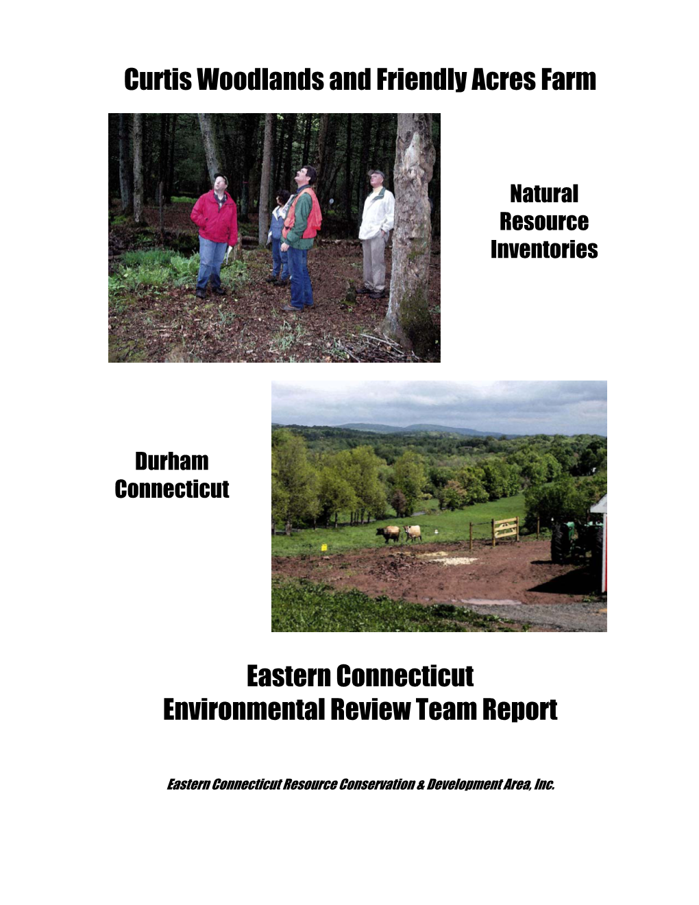 Curtis Woodlands and Friendly Acres Farm Eastern Connecticut Environmental Review Team Report