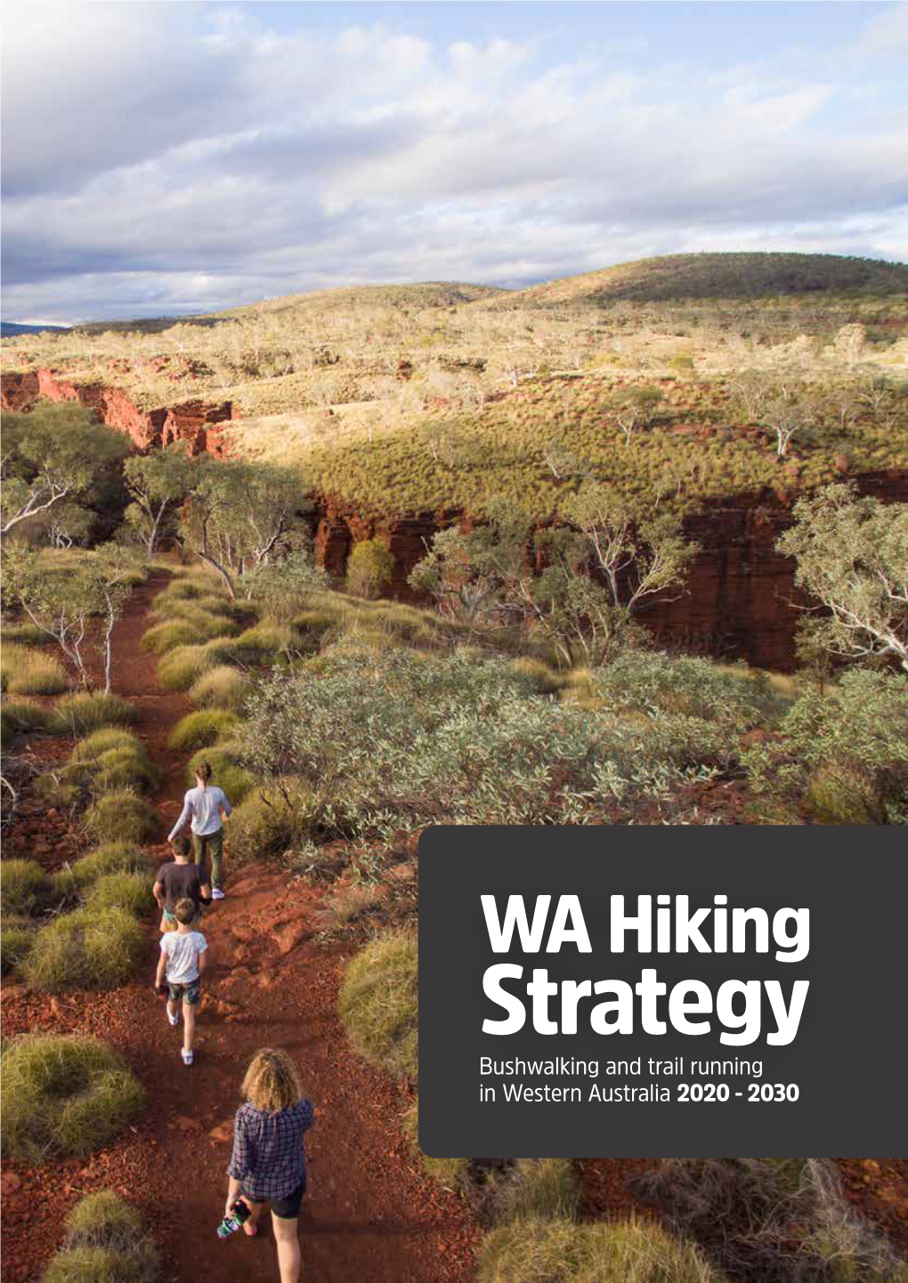 WA Hiking Strategy Bushwalking and Trail Running in Western Australia 2020 - 2030 2Wungong Waregional Hiking Park