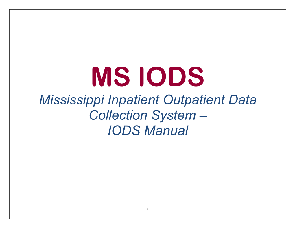 Mississippi Inpatient Outpatient Data Collection System – IODS Manual