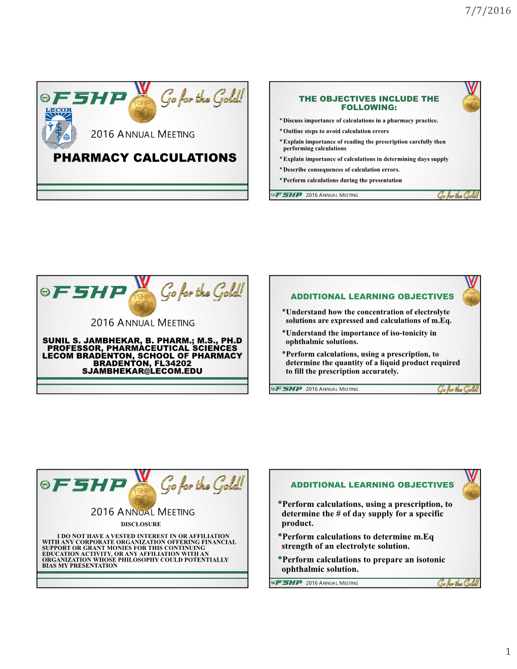 PHARMACY CALCULATIONS •Explain Importance of Calculations in Determining Days Supply •Describe Consequences of Calculation Errors