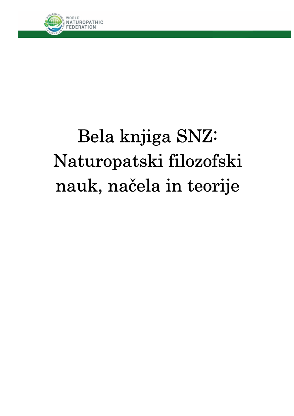 Bela Knjiga SNZ: Naturopatski Filozofski Nauk, Načela in Teorije