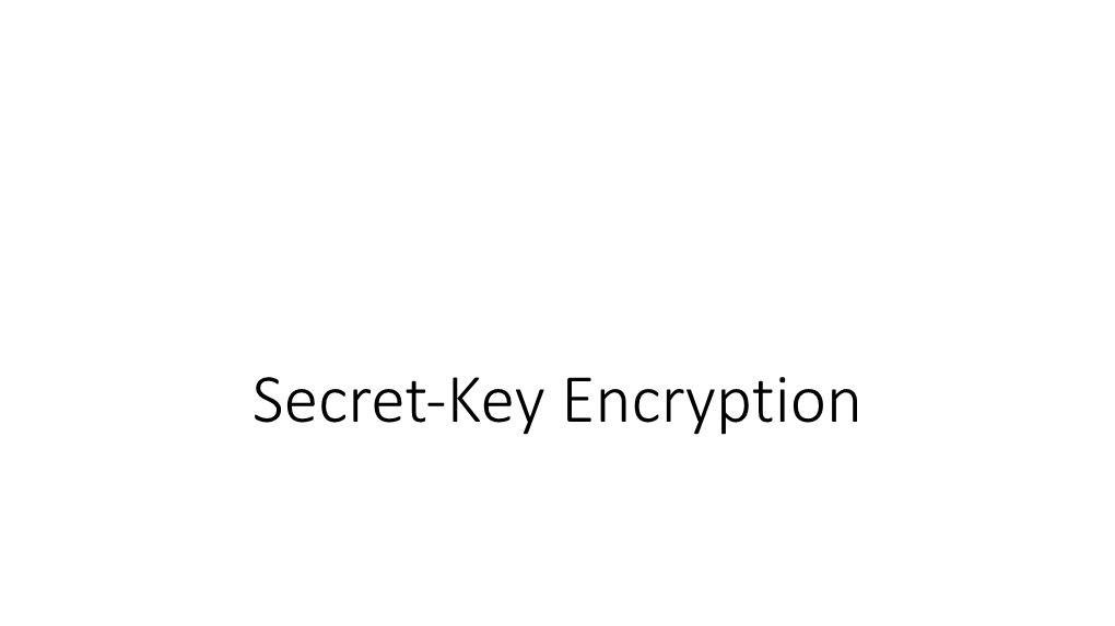 Secret-Key Encryption Introduction