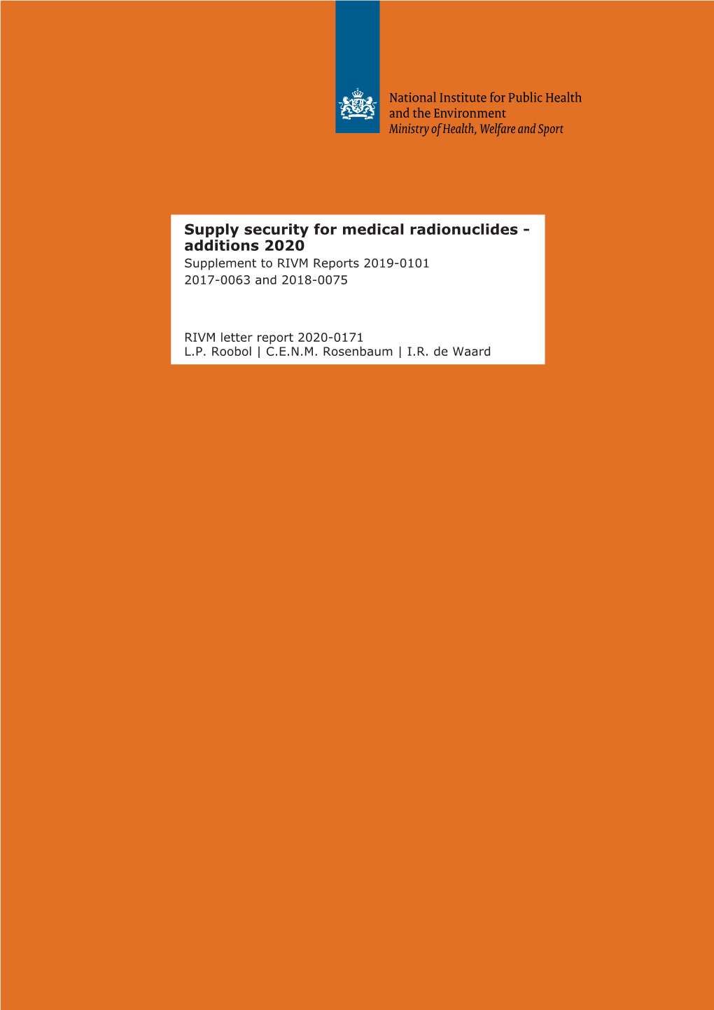 Supply Security for Medical Radionuclides - Additions 2020 Supplement to RIVM Reports 2019-0101 2017-0063 and 2018-0075