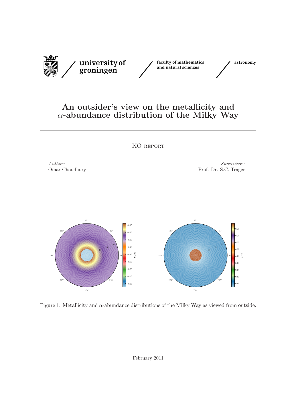 An Outsiders View on the Metallicity and Abundance Distribution of The