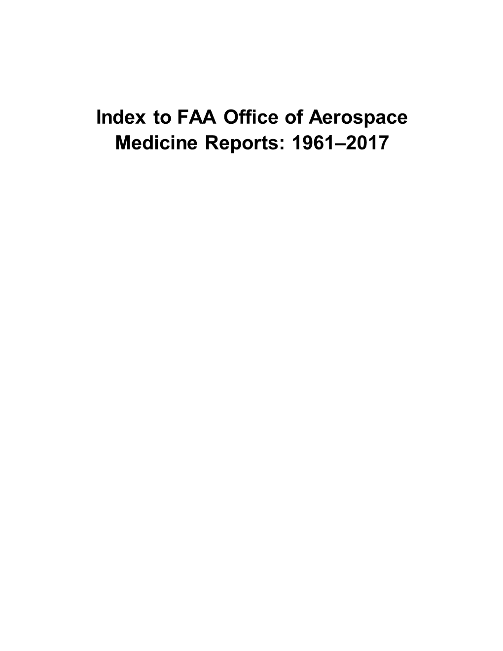 Office of Aerospace Medicine Index: 1961-2017