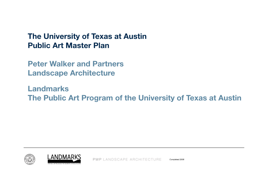 The University of Texas at Austin Public Art Master Plan Peter Walker and Partners Landscape Architecture Landmarks the Public A