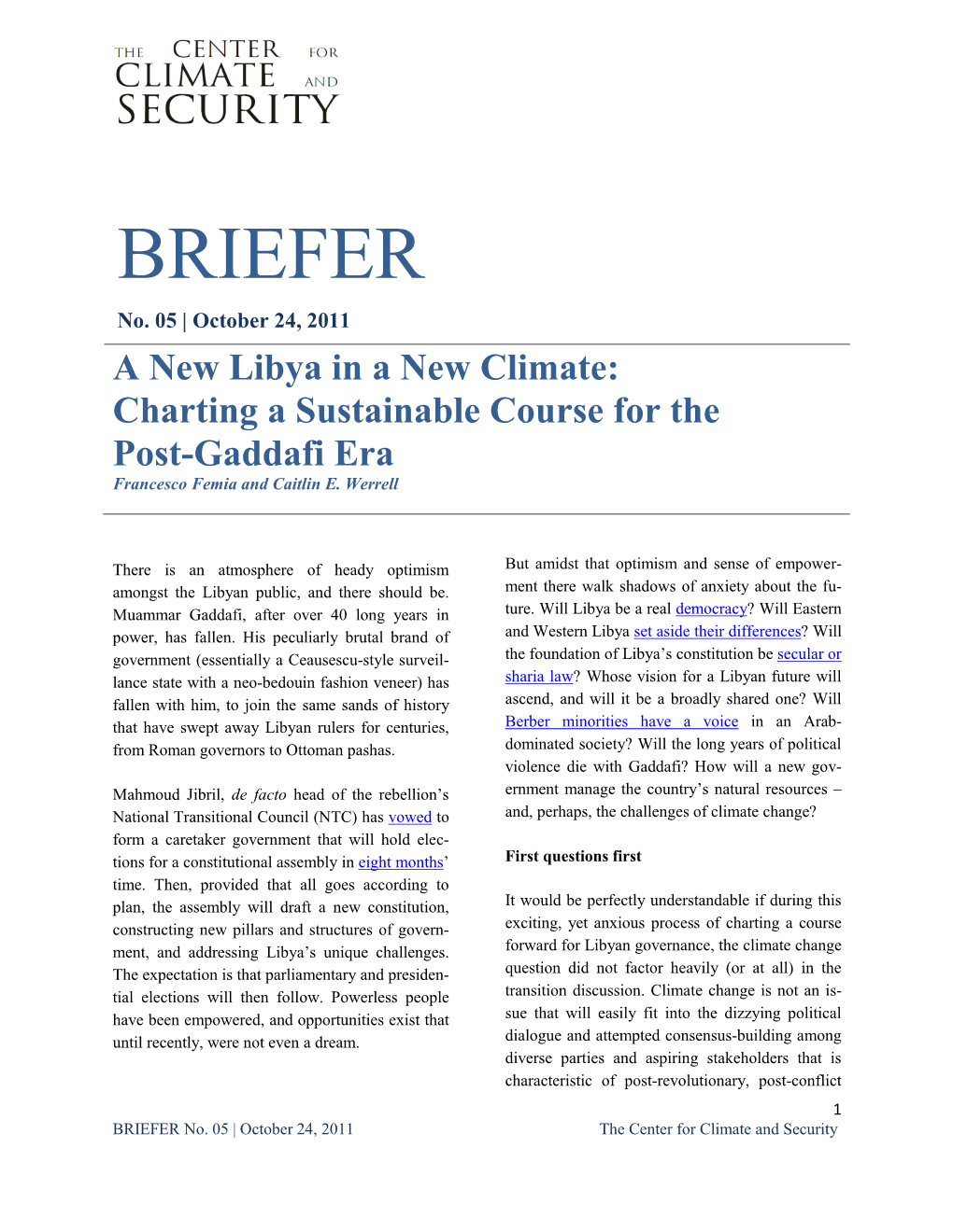 A New Libya in a New Climate: Charting a Sustainable Course for the Post-Gaddafi Era Francesco Femia and Caitlin E