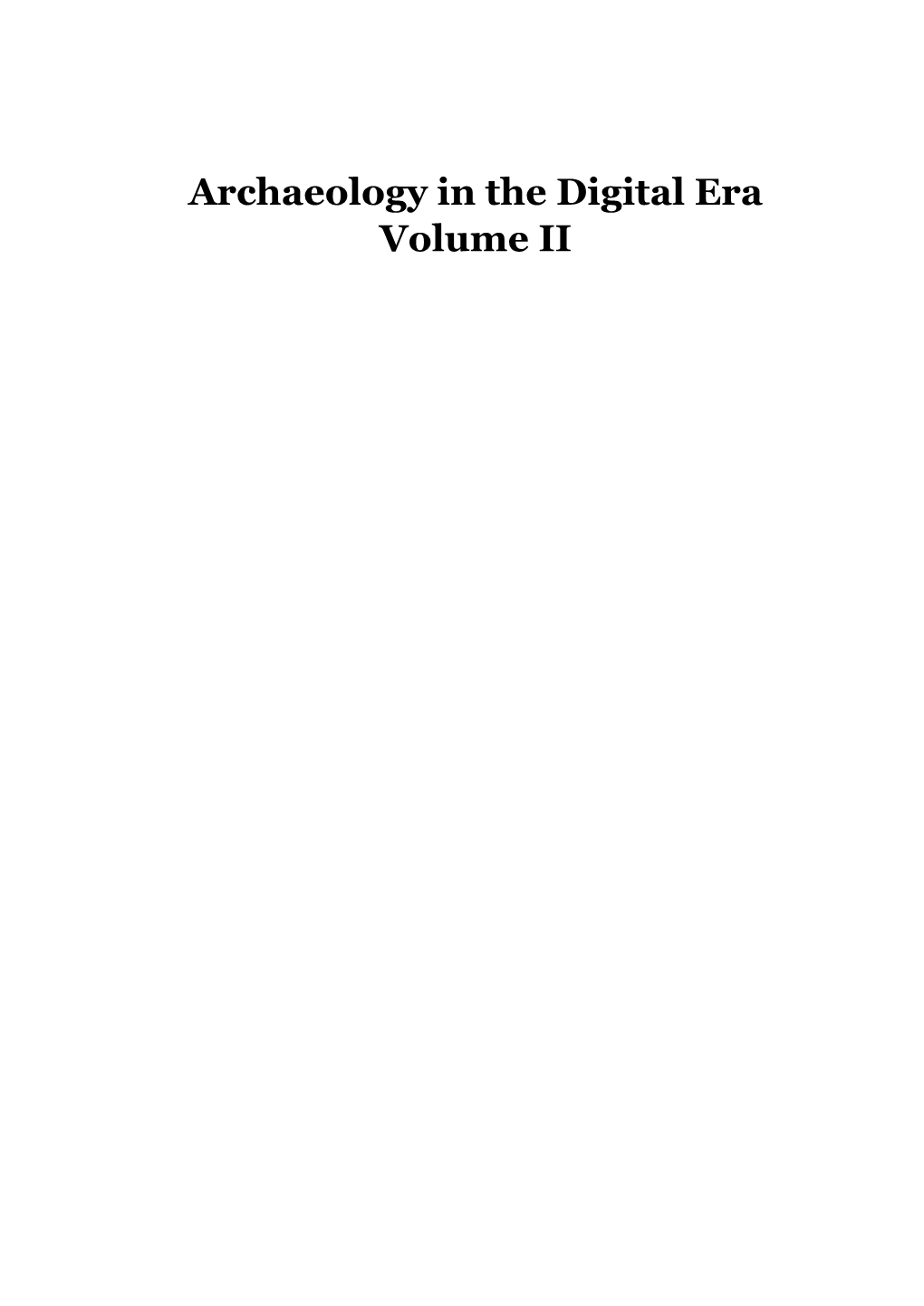 Archaeology in the Digital Era Volume II