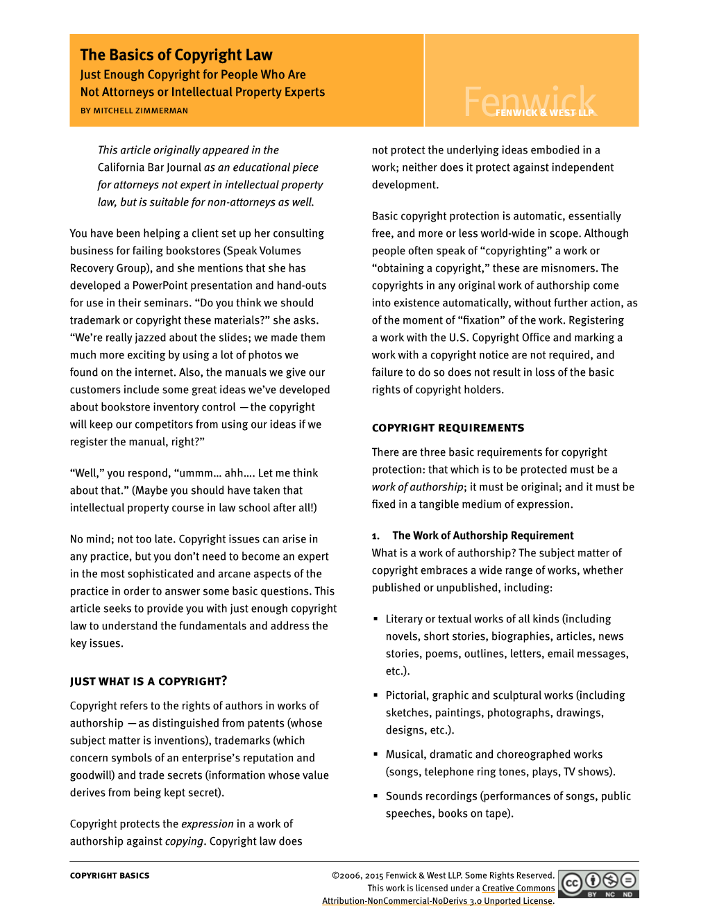 The Basics of Copyright Law Just Enough Copyright for People Who Are Not Attorneys Or Intellectual Property Experts by Mitchell Zimmerman