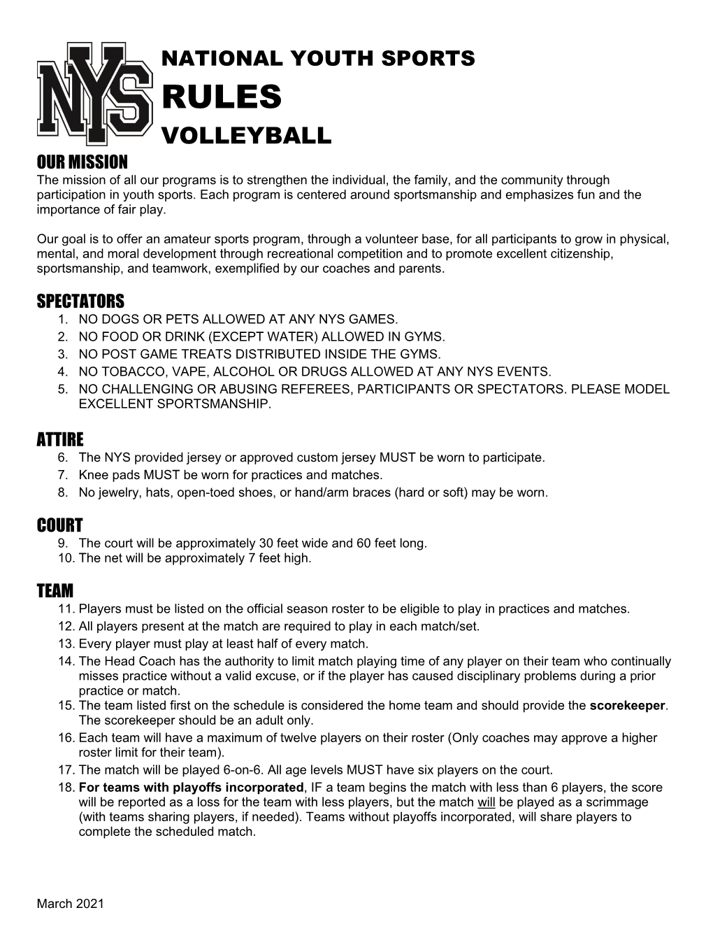 VOLLEYBALL OUR MISSION the Mission of All Our Programs Is to Strengthen the Individual, the Family, and the Community Through Participation in Youth Sports