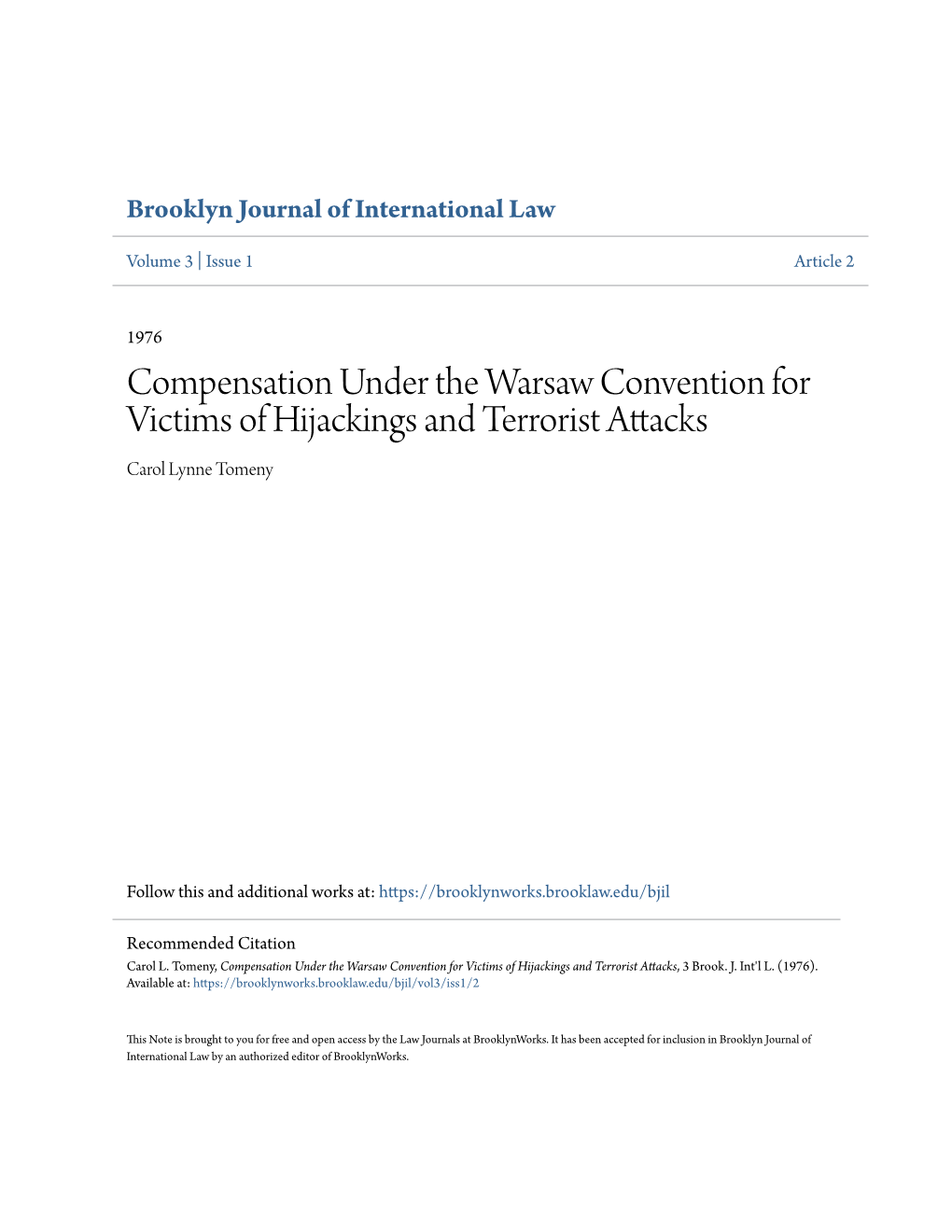 Compensation Under the Warsaw Convention for Victims of Hijackings and Terrorist Attacks Carol Lynne Tomeny