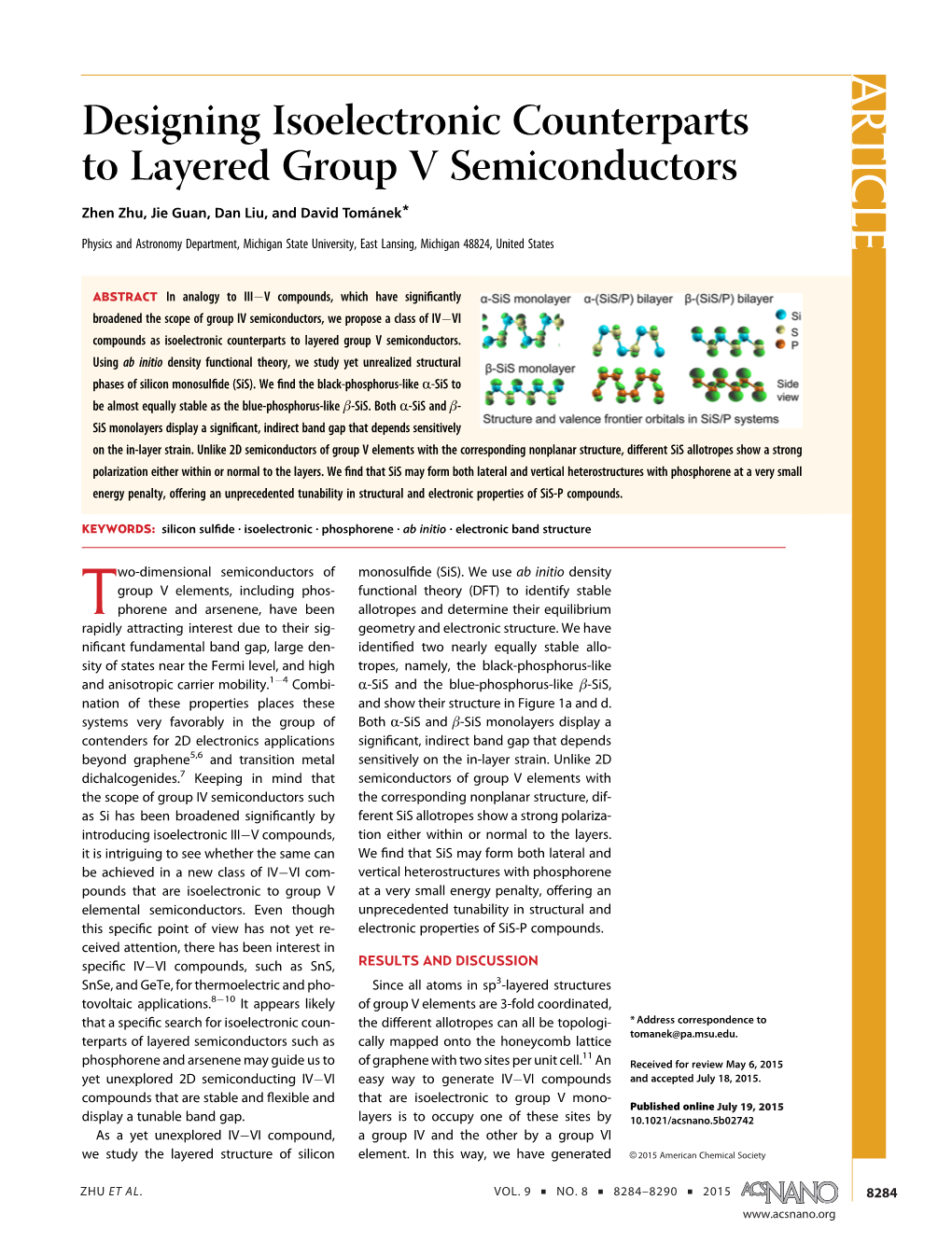 ARTICLE Designing Isoelectronic Counterparts to Layered Group V Semiconductors Zhen Zhu, Jie Guan, Dan Liu, and David Toma´Nek*