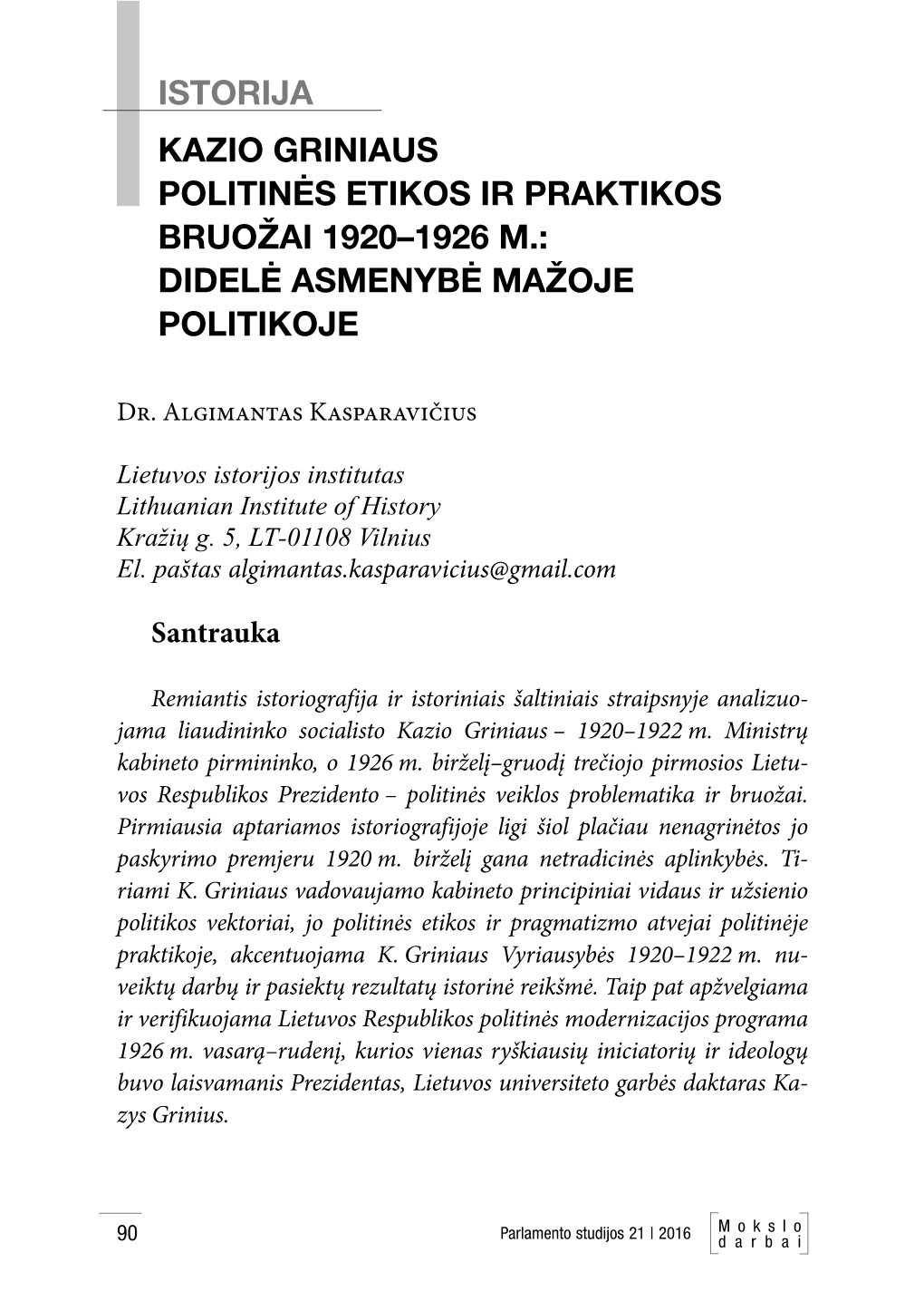 Kazio Griniaus Politinės Etikos Ir Praktikos Bruožai 1920–1926 M.: Didelė Asmenybė Mažoje Politikoje