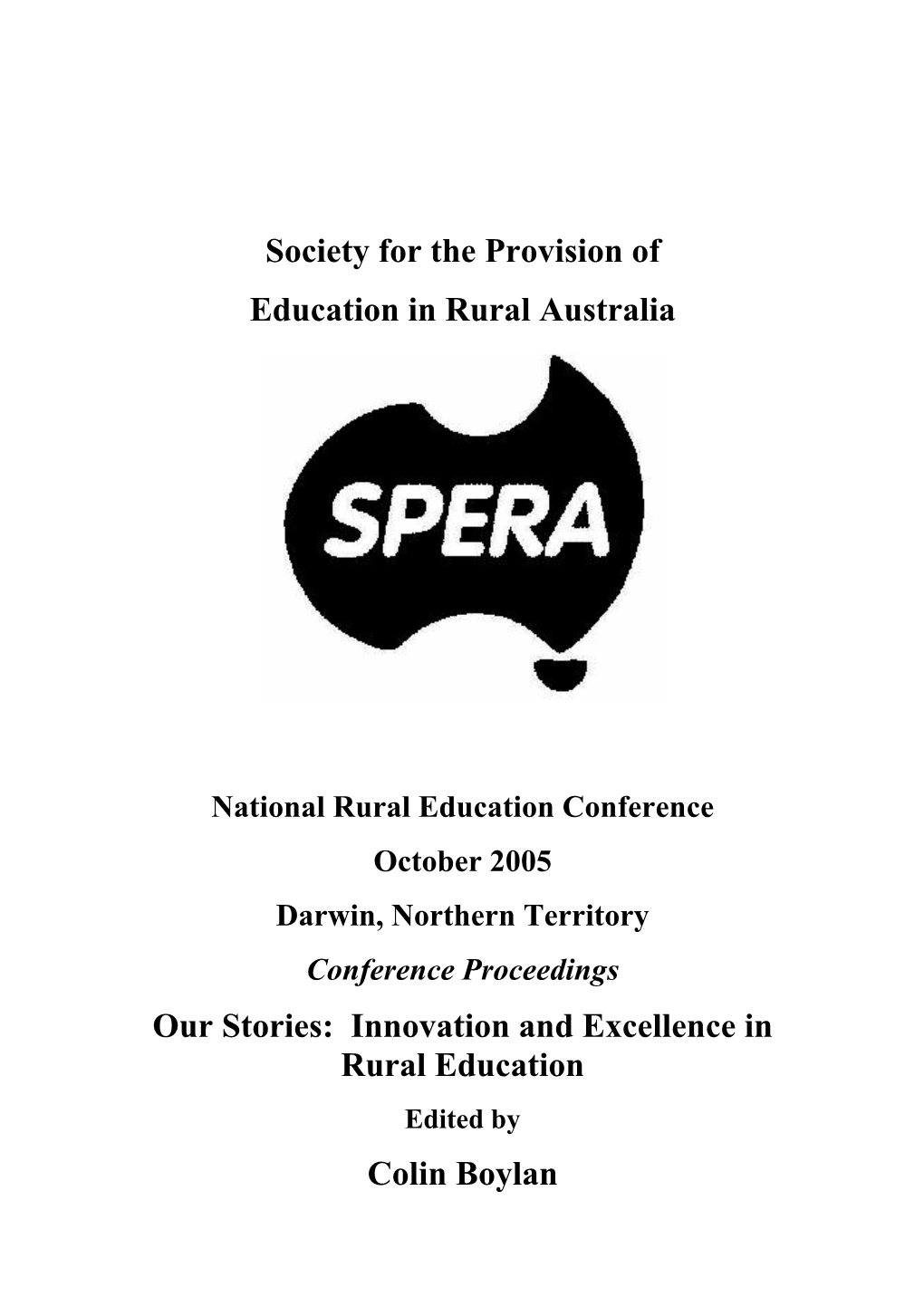 Society for the Provision of Education in Rural Australia Our Stories
