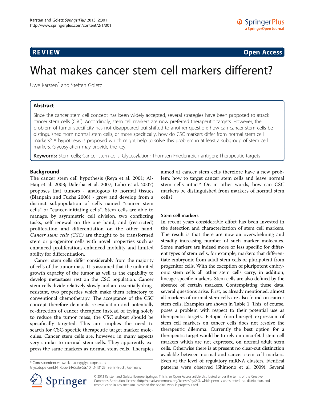 What Makes Cancer Stem Cell Markers Different? Uwe Karsten* and Steffen Goletz