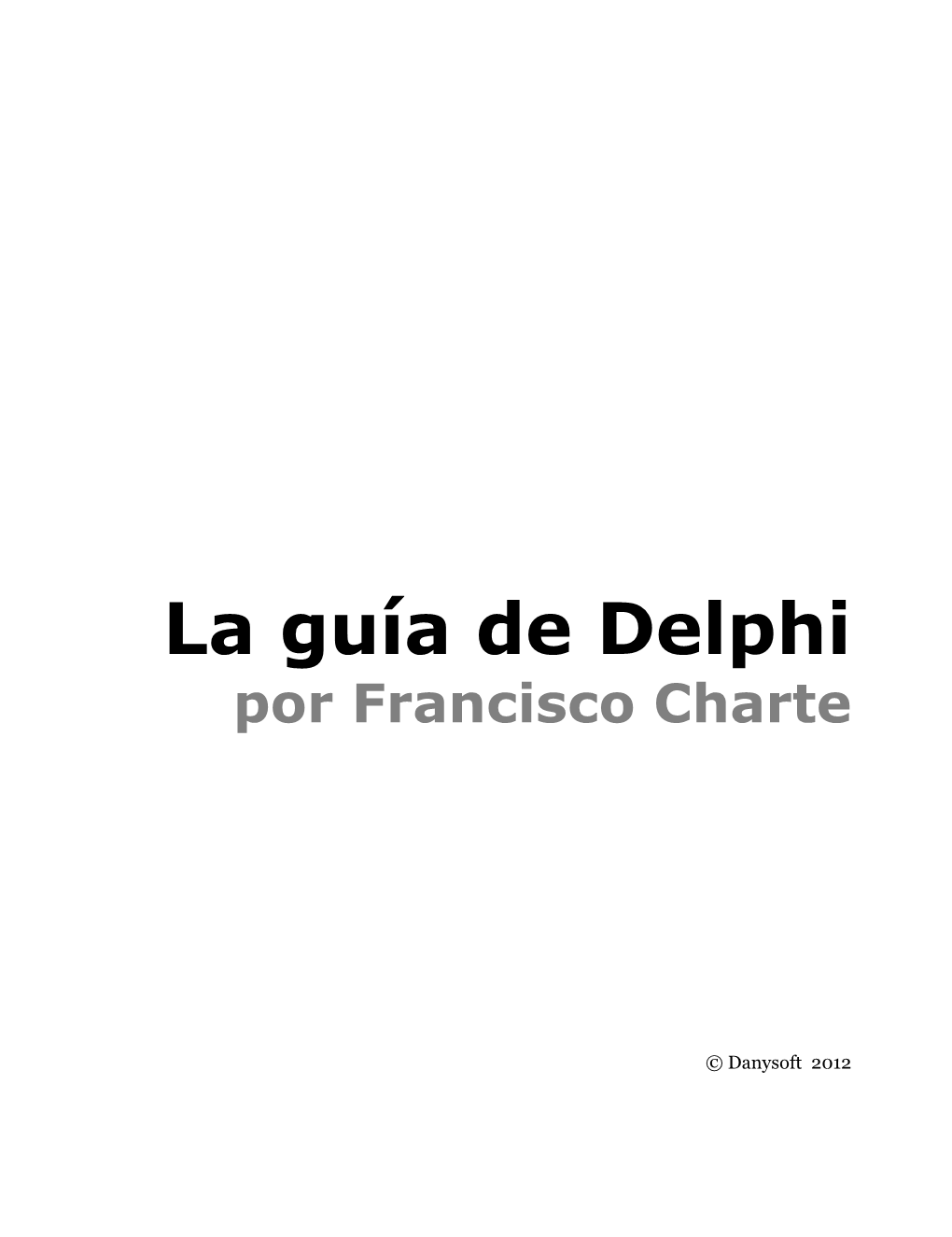 La Guía De Delphi Por Francisco Charte
