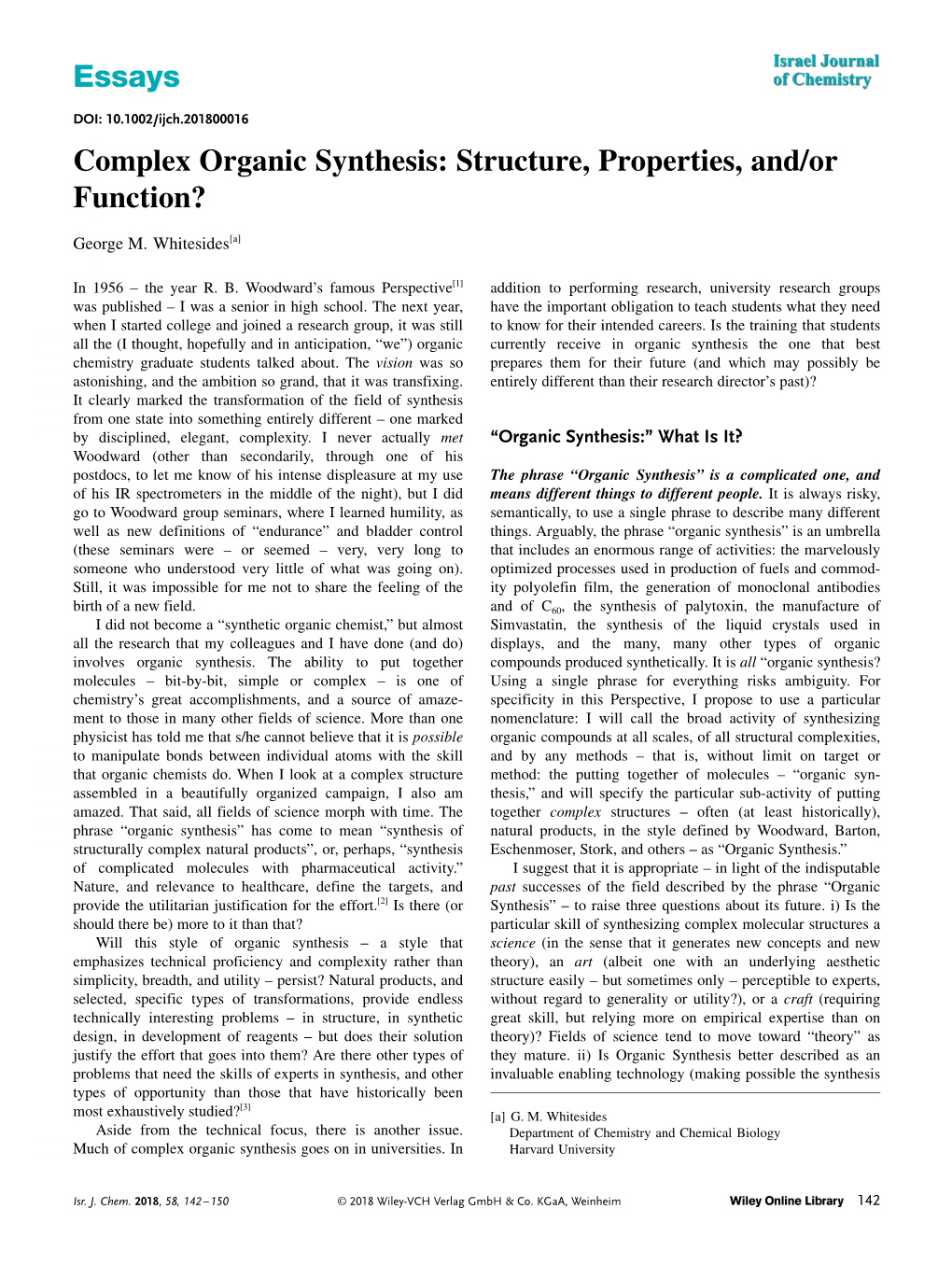 Complex Organic Synthesis: Structure, Properties, And/Or 5 Function? 6