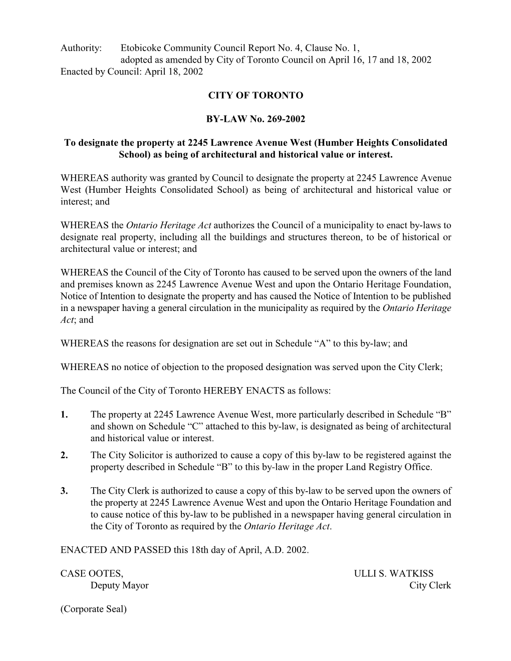 Etobicoke Community Council Report No. 4, Clause No. 1, Adopted As Amended by City of Toronto Council on April 16, 17 and 18, 2002 Enacted by Council: April 18, 2002
