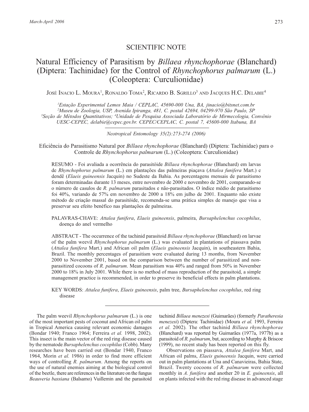 Natural Efficiency of Parasitism by Billaea Rhynchophorae (Blanchard) (Diptera: Tachinidae) for the Control of Rhynchophorus Palmarum (L.) (Coleoptera: Curculionidae)