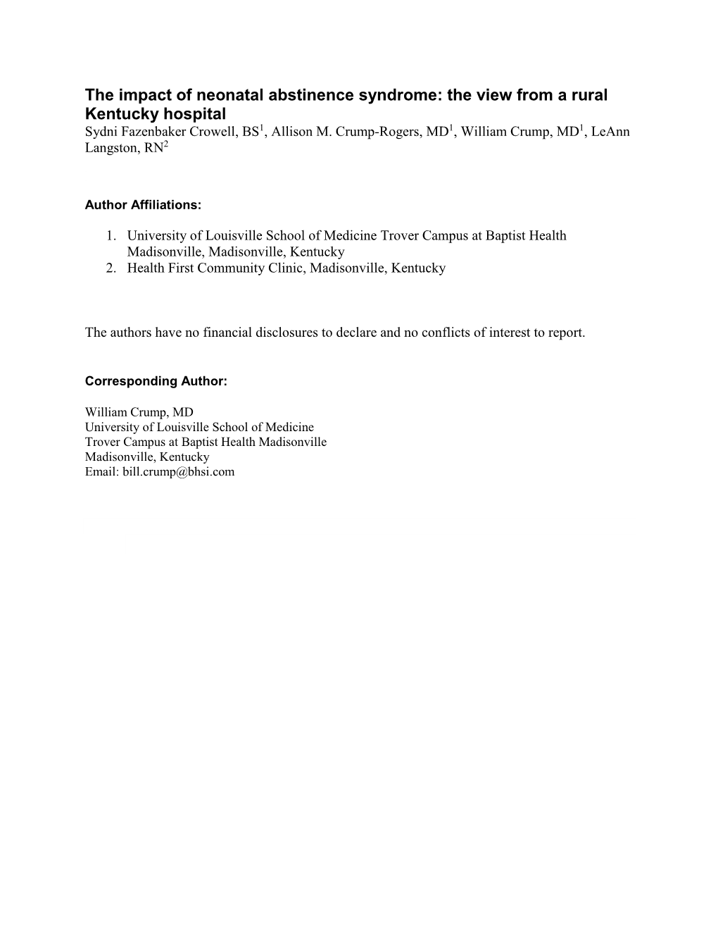 The Impact of Neonatal Abstinence Syndrome: the View from a Rural Kentucky Hospital Sydni Fazenbaker Crowell, BS1, Allison M