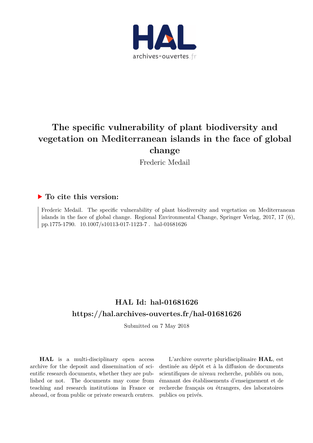 The Specific Vulnerability of Plant Biodiversity and Vegetation on Mediterranean Islands in the Face of Global Change Frederic Medail