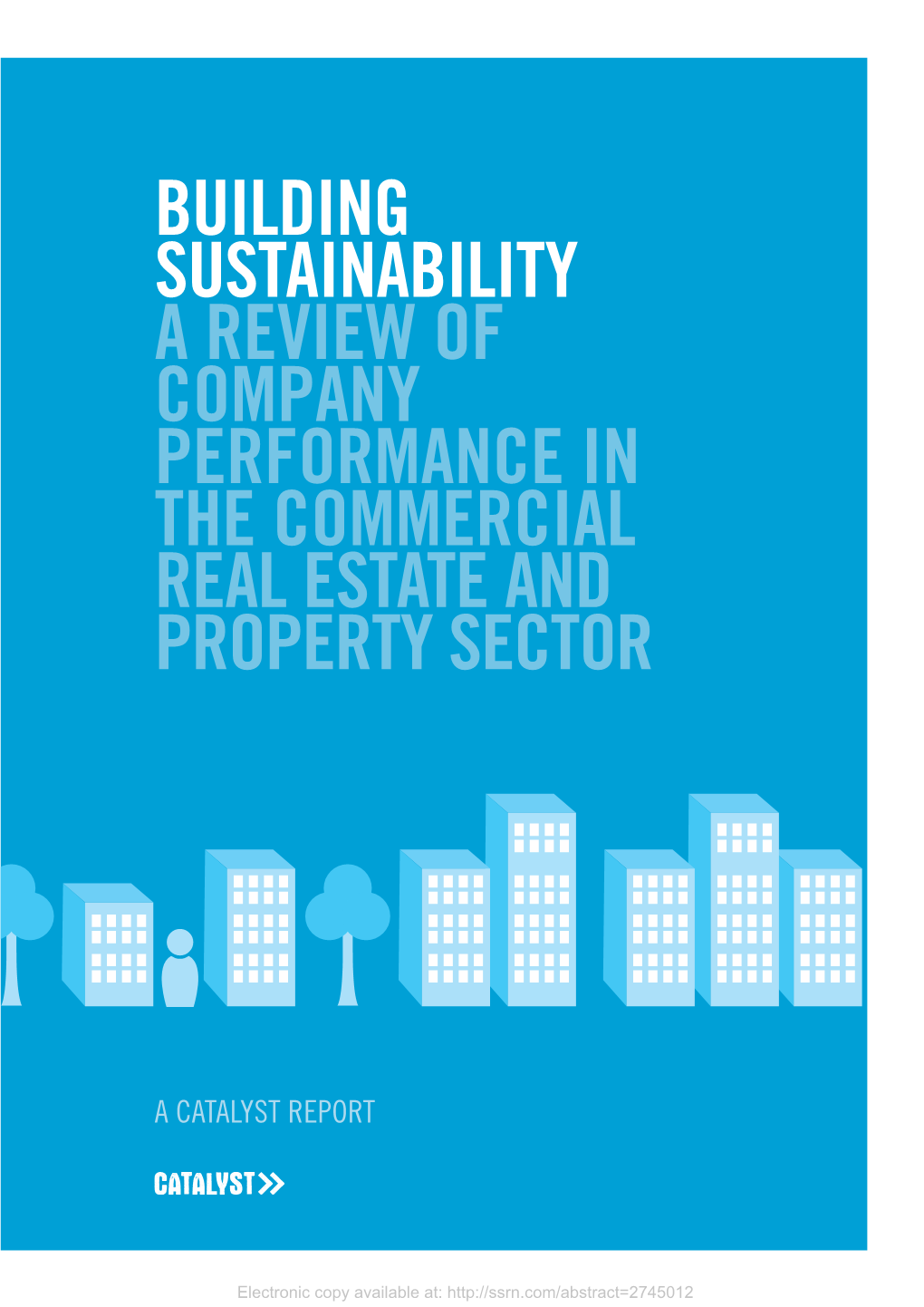 Building Sustainability a Review of Company Performance in the Commercial Real Estate and Property Sector
