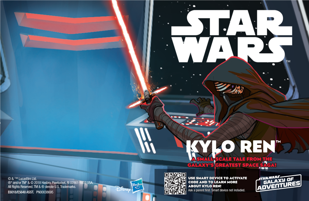 Kylo Ren™ a Small-Scale Tale from the Galaxy’S Greatest Space Saga!