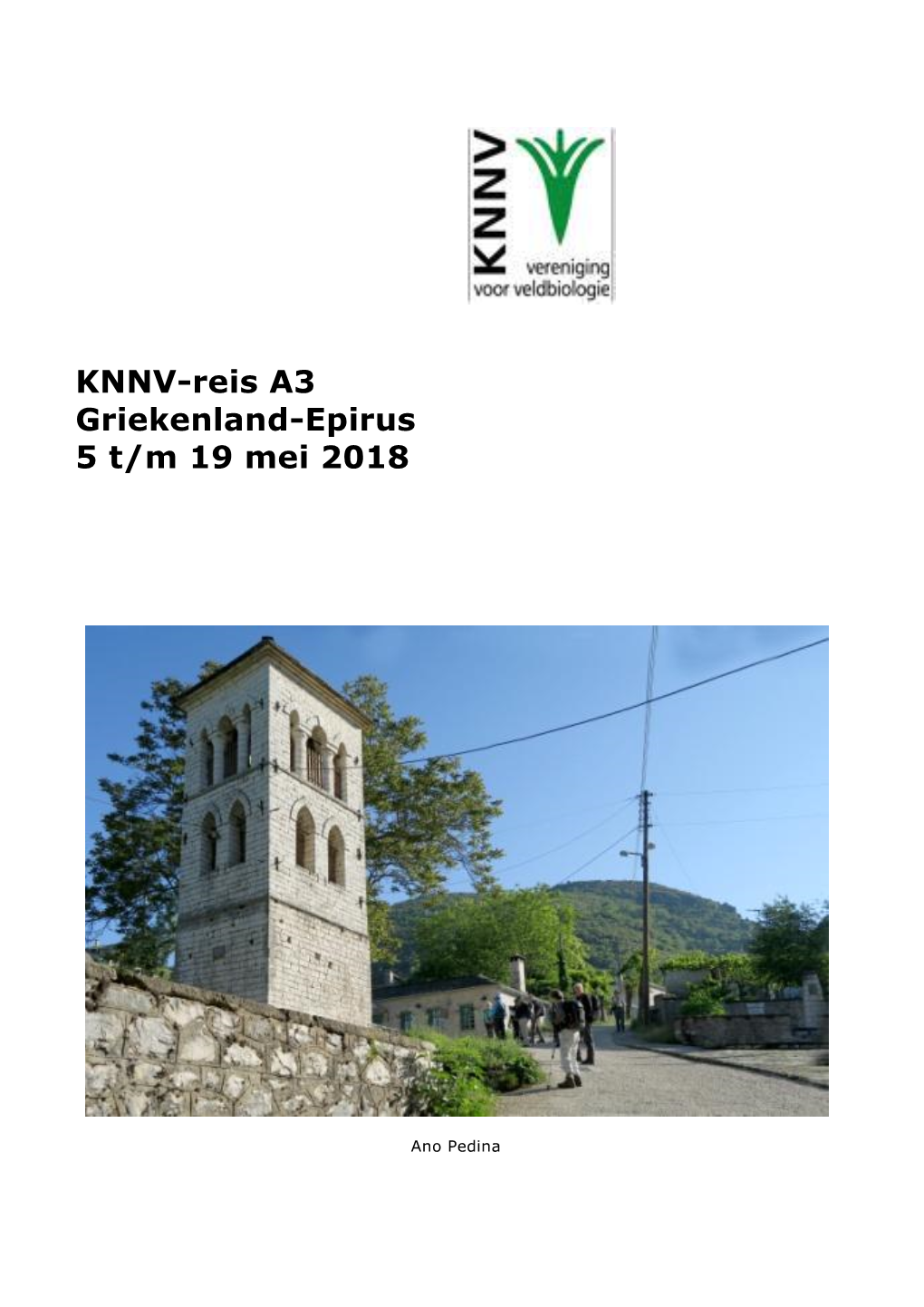 KNNV-Reis A3 Griekenland-Epirus 5 T/M 19 Mei 2018